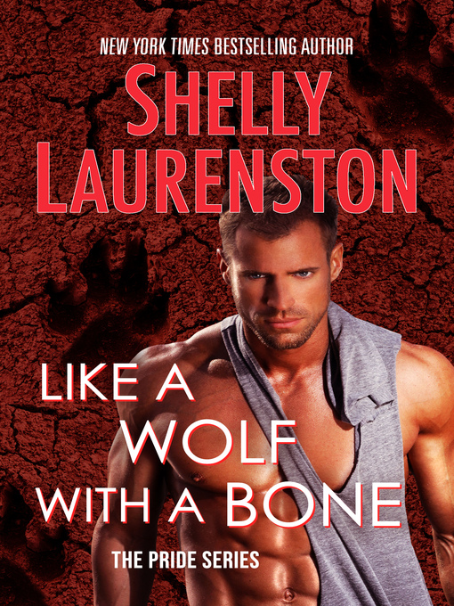 Title details for Like a Wolf with a Bone by Shelly Laurenston - Wait list
